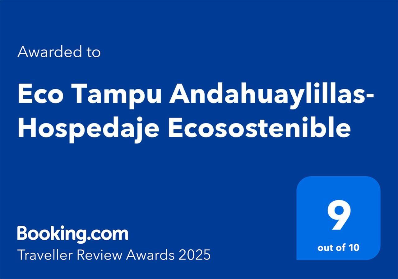 Eco Tampu Andahuaylillas- Hospedaje Ecosostenible Kültér fotó